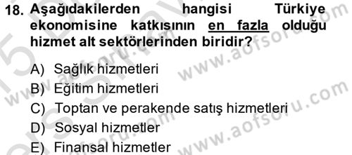 Hizmetler Ekonomisi Dersi 2014 - 2015 Yılı Tek Ders Sınav Soruları 18. Soru
