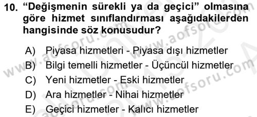 Hizmetler Ekonomisi Dersi 2015 - 2016 Yılı (Vize) Ara Sınav Soruları 10. Soru