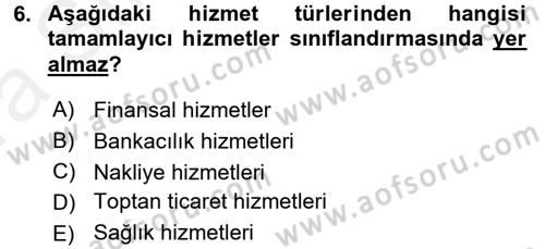 Hizmetler Ekonomisi Dersi 2015 - 2016 Yılı (Vize) Ara Sınav Soruları 6. Soru