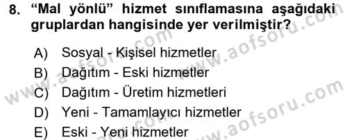 Hizmetler Ekonomisi Dersi 2015 - 2016 Yılı (Vize) Ara Sınav Soruları 8. Soru