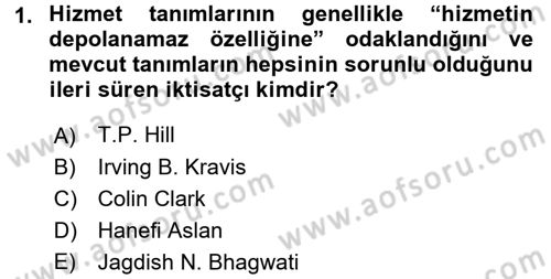 Hizmetler Ekonomisi Dersi 2015 - 2016 Yılı (Final) Dönem Sonu Sınav Soruları 1. Soru