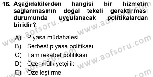 Hizmetler Ekonomisi Dersi 2016 - 2017 Yılı (Vize) Ara Sınav Soruları 16. Soru