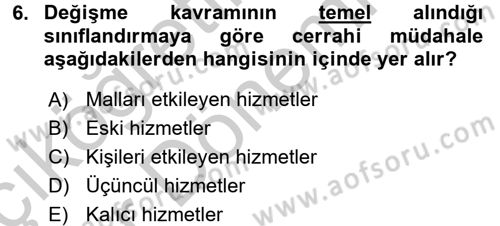 Hizmetler Ekonomisi Dersi 2016 - 2017 Yılı (Vize) Ara Sınav Soruları 6. Soru