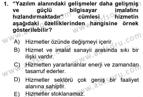 Hizmetler Ekonomisi Dersi 2016 - 2017 Yılı (Final) Dönem Sonu Sınav Soruları 1. Soru