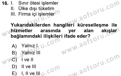 Hizmetler Ekonomisi Dersi 2017 - 2018 Yılı (Vize) Ara Sınav Soruları 16. Soru