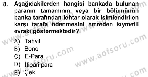 Para Teorisi Dersi 2012 - 2013 Yılı (Vize) Ara Sınav Soruları 8. Soru