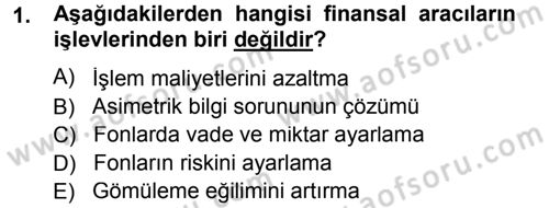 Para Teorisi Dersi 2012 - 2013 Yılı (Final) Dönem Sonu Sınav Soruları 1. Soru