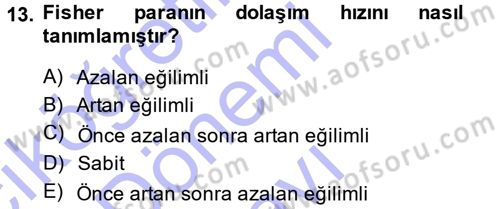 Para Teorisi Dersi 2013 - 2014 Yılı (Final) Dönem Sonu Sınav Soruları 13. Soru