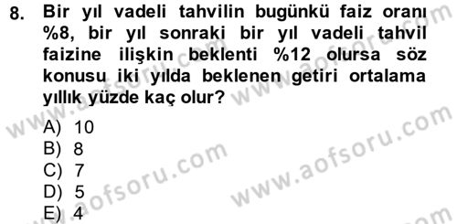 Para Teorisi Dersi 2013 - 2014 Yılı (Final) Dönem Sonu Sınav Soruları 8. Soru