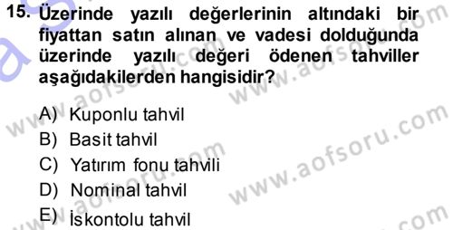 Para Teorisi Dersi 2014 - 2015 Yılı (Vize) Ara Sınav Soruları 15. Soru
