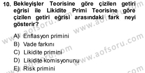 Para Teorisi Dersi 2014 - 2015 Yılı Tek Ders Sınav Soruları 10. Soru