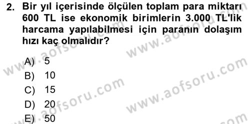 Para Teorisi Dersi 2016 - 2017 Yılı (Final) Dönem Sonu Sınav Soruları 2. Soru