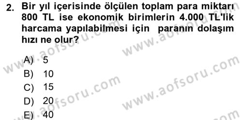 Para Teorisi Dersi 2017 - 2018 Yılı (Final) Dönem Sonu Sınav Soruları 2. Soru