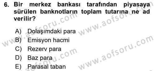 Para Teorisi Dersi 2023 - 2024 Yılı (Vize) Ara Sınav Soruları 6. Soru