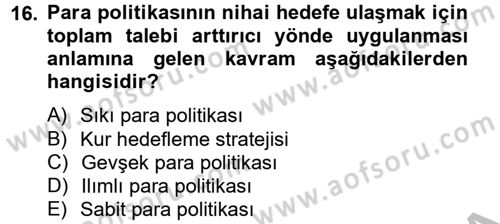 Para Politikası Dersi 2012 - 2013 Yılı (Vize) Ara Sınav Soruları 16. Soru