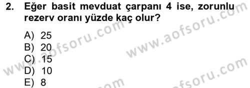 Para Politikası Dersi 2012 - 2013 Yılı (Vize) Ara Sınav Soruları 2. Soru