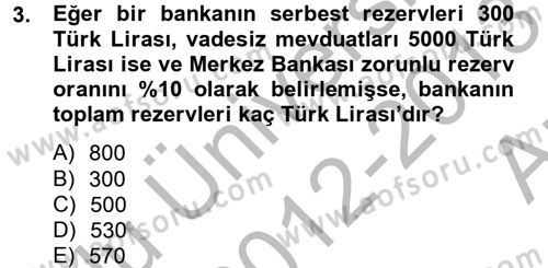 Para Politikası Dersi 2012 - 2013 Yılı (Vize) Ara Sınav Soruları 3. Soru
