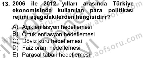 Para Politikası Dersi 2012 - 2013 Yılı (Final) Dönem Sonu Sınav Soruları 13. Soru