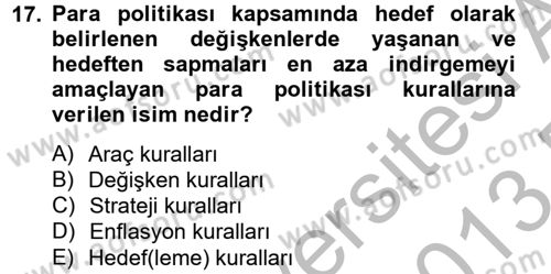 Para Politikası Dersi 2012 - 2013 Yılı (Final) Dönem Sonu Sınav Soruları 17. Soru