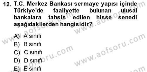 Para Politikası Dersi 2013 - 2014 Yılı (Vize) Ara Sınav Soruları 12. Soru