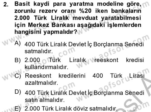 Para Politikası Dersi 2013 - 2014 Yılı (Vize) Ara Sınav Soruları 2. Soru