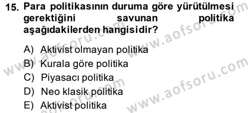 Para Politikası Dersi 2013 - 2014 Yılı (Final) Dönem Sonu Sınav Soruları 15. Soru