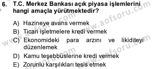 Para Politikası Dersi 2013 - 2014 Yılı (Final) Dönem Sonu Sınav Soruları 6. Soru