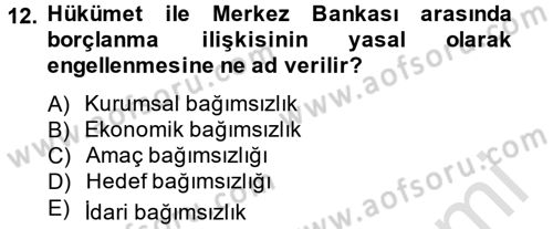 Para Politikası Dersi 2013 - 2014 Yılı Tek Ders Sınav Soruları 12. Soru