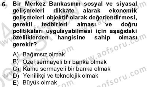 Para Politikası Dersi 2013 - 2014 Yılı Tek Ders Sınav Soruları 6. Soru