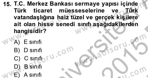 Para Politikası Dersi 2014 - 2015 Yılı (Vize) Ara Sınav Soruları 15. Soru