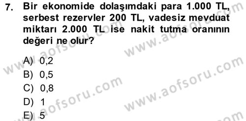 Para Politikası Dersi 2014 - 2015 Yılı (Vize) Ara Sınav Soruları 7. Soru