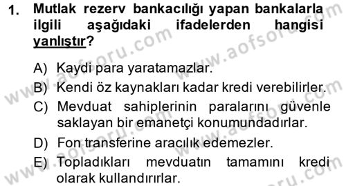 Para Politikası Dersi 2014 - 2015 Yılı (Final) Dönem Sonu Sınav Soruları 1. Soru