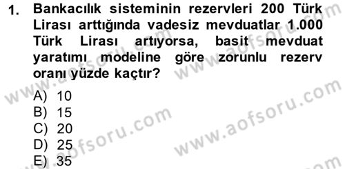 Para Politikası Dersi 2014 - 2015 Yılı Tek Ders Sınav Soruları 1. Soru