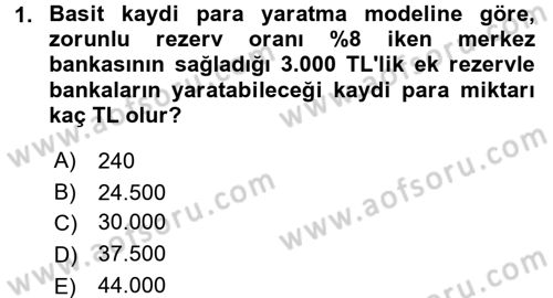 Para Politikası Dersi 2015 - 2016 Yılı (Final) Dönem Sonu Sınav Soruları 1. Soru