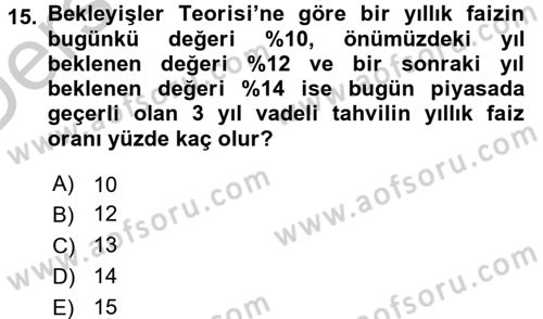 Para Politikası Dersi 2016 - 2017 Yılı 3 Ders Sınav Soruları 15. Soru