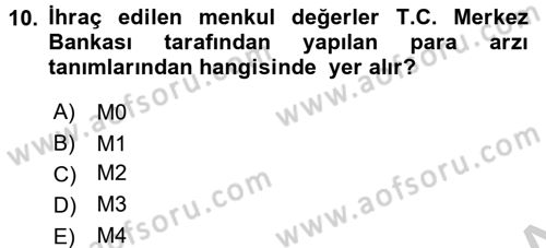 Para Politikası Dersi 2016 - 2017 Yılı (Vize) Ara Sınav Soruları 10. Soru