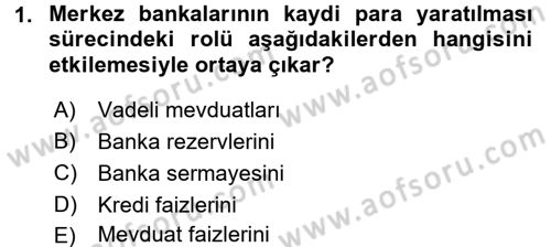Para Politikası Dersi 2017 - 2018 Yılı (Vize) Ara Sınav Soruları 1. Soru