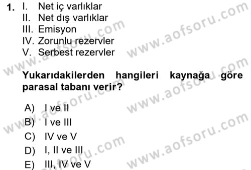Para Politikası Dersi 2017 - 2018 Yılı (Final) Dönem Sonu Sınav Soruları 1. Soru