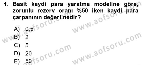 Para Politikası Dersi 2018 - 2019 Yılı 3 Ders Sınav Soruları 1. Soru