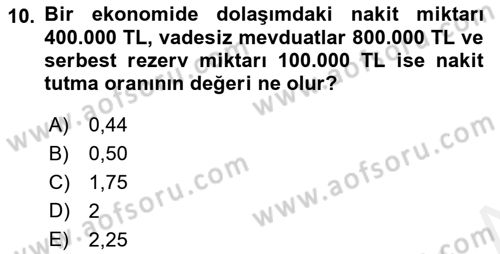 Para Politikası Dersi 2018 - 2019 Yılı (Vize) Ara Sınav Soruları 10. Soru