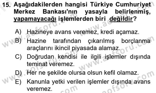 Para Politikası Dersi 2018 - 2019 Yılı (Vize) Ara Sınav Soruları 15. Soru