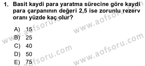 Para Politikası Dersi 2018 - 2019 Yılı Yaz Okulu Sınav Soruları 1. Soru