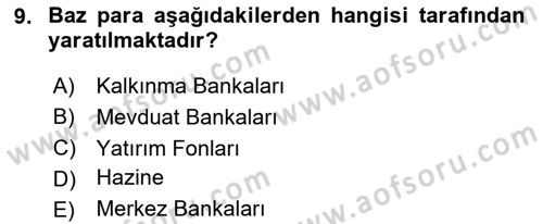 Para Politikası Dersi 2023 - 2024 Yılı (Vize) Ara Sınav Soruları 9. Soru