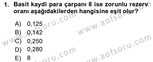 Para Politikası Dersi 2023 - 2024 Yılı (Final) Dönem Sonu Sınav Soruları 1. Soru