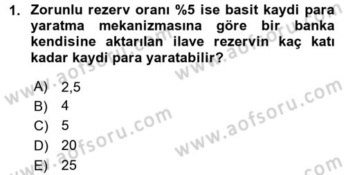 Para Politikası Dersi 2024 - 2025 Yılı (Final) Dönem Sonu Sınav Soruları 1. Soru
