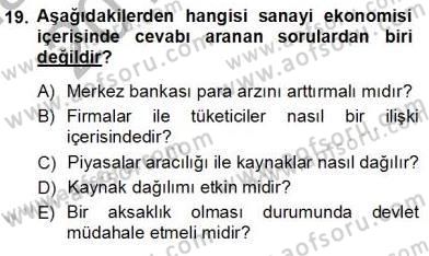Sanayi Ekonomisi Dersi 2012 - 2013 Yılı (Vize) Ara Sınav Soruları 19. Soru