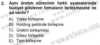 Sanayi Ekonomisi Dersi 2012 - 2013 Yılı (Vize) Ara Sınav Soruları 2. Soru