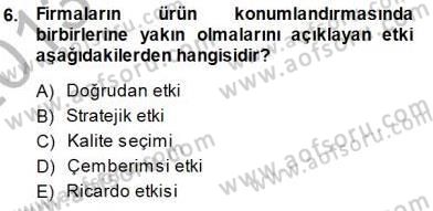 Sanayi Ekonomisi Dersi 2013 - 2014 Yılı (Final) Dönem Sonu Sınav Soruları 6. Soru