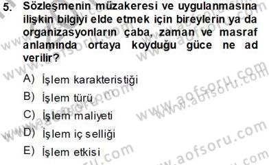 Sanayi Ekonomisi Dersi 2013 - 2014 Yılı Tek Ders Sınav Soruları 5. Soru