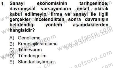 Sanayi Ekonomisi Dersi 2014 - 2015 Yılı (Final) Dönem Sonu Sınav Soruları 1. Soru